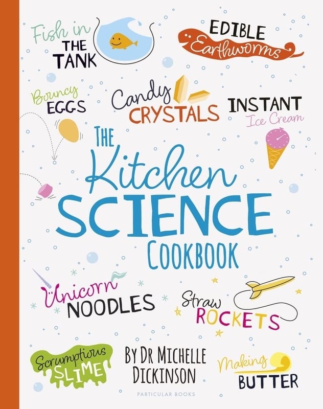 Cover of the book The Kitchen Science Cookbook by Dr Michelle Dickinson, published by Particular Books
